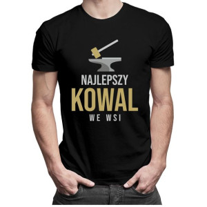 Najlepszy kowal we wsi męska koszulka dla kowala kowal