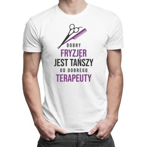 Dobry fryzjer męska koszulka śmieszny prezent dla fryzjera