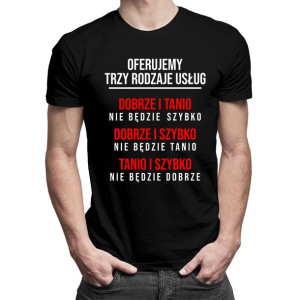 Oferujemy trzy rodzaje usług śmieszna koszulka męska z nadrukiem