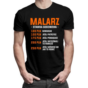 Malarz stawka godzinowa koszulka dla malarza prezent