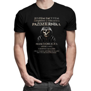 Jestem facetem z października. Mam 3 oblicza - koszulka urodzinowa