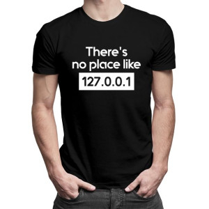 There's no place like 127.0.0.1 - koszulka dla komputerowca
