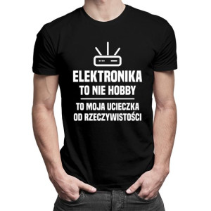 Elektronika to nie hobby koszulka prezent dla elektronika