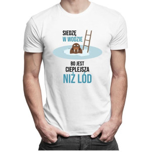Siedzę w wodzie, bo jest cieplejsza niż lód prezent dla morsa