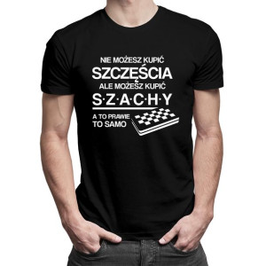 Nie możesz kupić szczęścia ale możesz kupić szachy prezent szachista