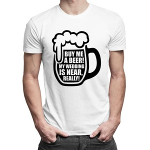 Buy me a beer! My wedding is near, really! wieczór kawalerski