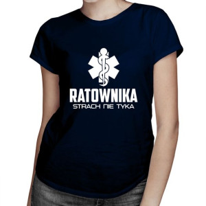 Ratownika strach nie tyka koszulka dla ratowniczki prezent