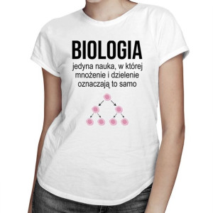 Nauka biologii - koszulka prezent dla biolożki biologa