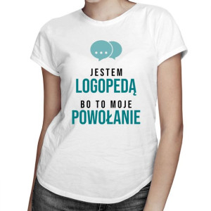 Jestem logopedą bo to moje powołanie koszulka dla logopedy