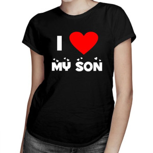 I love my son - koszulka dla mamy prezent Dzień Matki