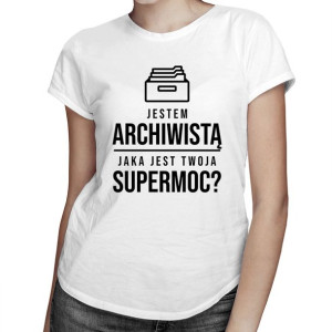 Jestem archiwistą, jaka jest Twoja supermoc? koszulka archiwistki