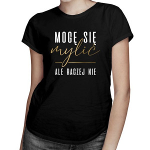 Mogę się mylić, ale raczej nie śmieszna koszulka damska