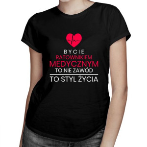 Bycie ratownikiem medycznym to styl życia koszulka dla ratowniczki