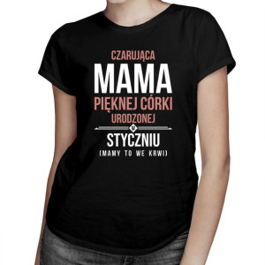 Czarująca mama pięknej córki urodzonej w styczniu prezent dla mamy