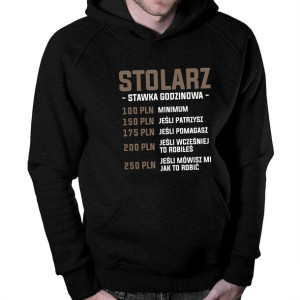 Stolarz - stawka godzinowa bluza prezent dla stolarza
