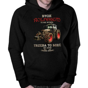 Bycie rolnikiem to nie wybór bluza prezent dla rolnika