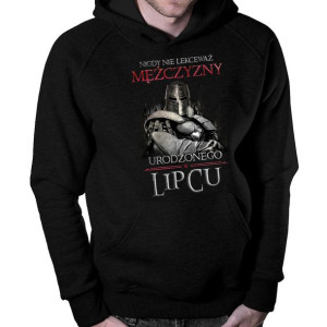 Nigdy nie lekceważ mężczyzny urodzonego w lipcu bluza