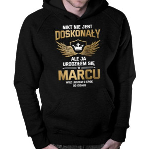 Urodziłem się w marcu bluza prezent urodzinowy