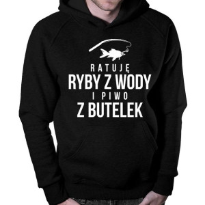 Ratuję ryby z wody i piwo z butelek bluza dla wędkarza