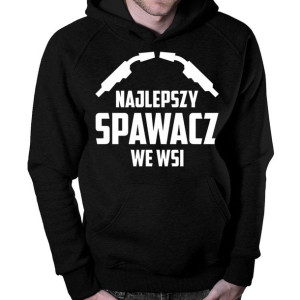 Najlepszy spawacz we wsi bluza prezent dla spawacza