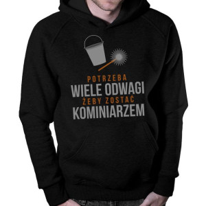 Potrzeba wiele odwagi żeby zostać kominiarzem bluza męska