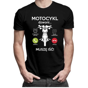 Motocykl dzwoni, muszę iść koszulka motocyklowa