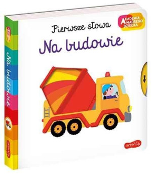 NA BUDOWIE Pierwsze Słowa Akademia Książka EGMONT