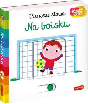 NA BOISKU Pierwsze Słowa Akademia Książka EGMONT