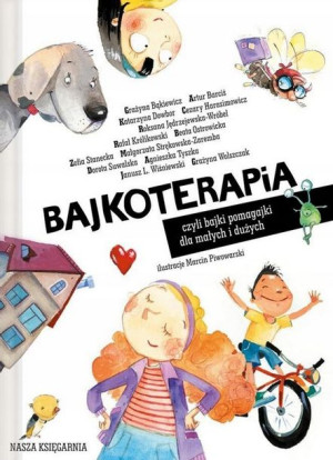 BAJKOTERAPIA bajki dla małych i dużych dzieci książka