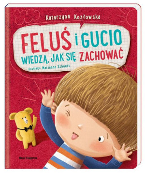 FELUŚ I GUCIO wiedzą jak się zachować książka