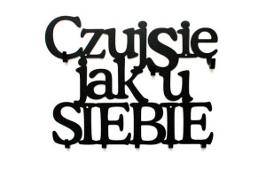 Wieszak Ubrania Czuj się jak u Siebie Oryginalna ozdoba do przedpokoju