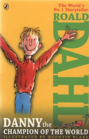Roald Dahl - Danny the Champion of the World