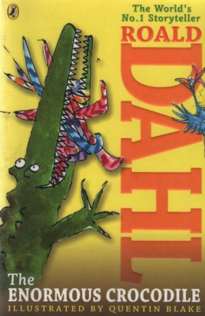 Roald Dahl - The Enormous Crocodile