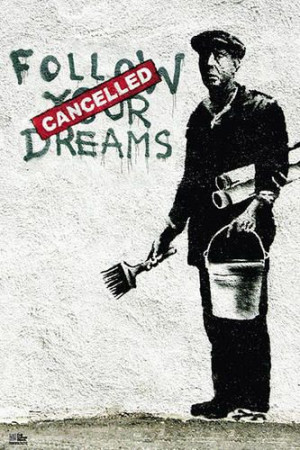 Banksy Podążaj za Marzeniami - plakat 61x91,5 cm