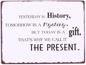 Szyld metalowy TODAY ia a gift