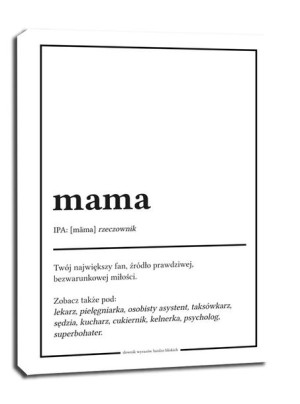 Słownik wyrazów bardzo bliskich, mama - obraz na płótnie 61x91,5 cm