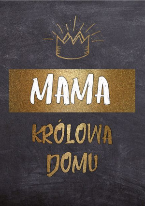 Królowa domu – tablica - plakat 59,4x84,1 cm