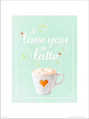 Typographic Love You A Latte - plakat premium 30x40 cm