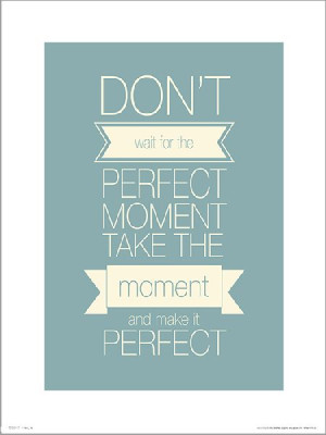 Perfect Moment - plakat premium 30x40 cm