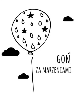 Goń za marzeniami - plakat 40x50 cm