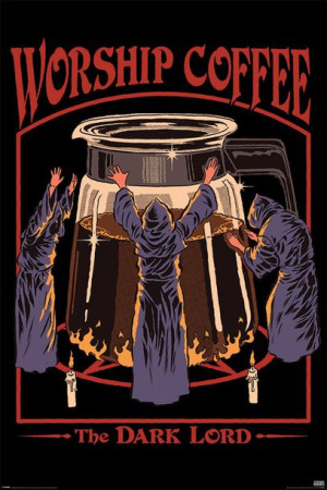 Steven Rhodes Worship Coffee - plakat 61x91,5 cm