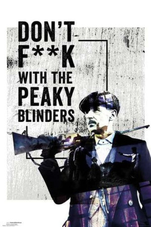 Dont F**k With Peaky Blinders - plakat 61x91,5 cm