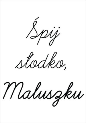 Śpij słodko maluszku - plakat 70x100 cm