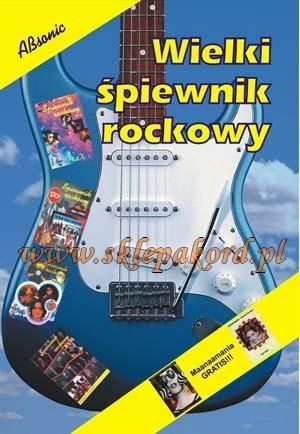 Wielki śpiewnik rockowy - Książka ABSONIC