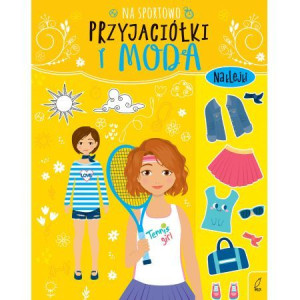 Książeczka PRZYJACIÓŁKI i moda na sportowo