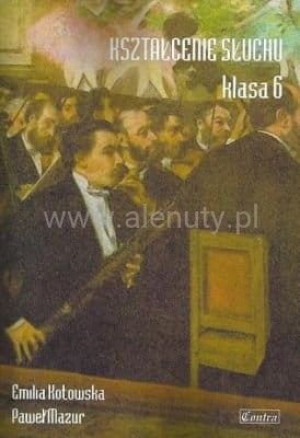 Książka Kształcenie słuchu klasa 6 E.Kotowska P.Mazur