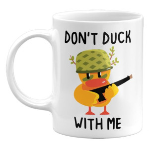 Kubek Don't Duck With Me, Śmieszny Prezent 330ml