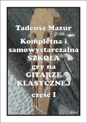 Książka SZKOŁA gry na GITARZE KLASYCZNEJ – część 1