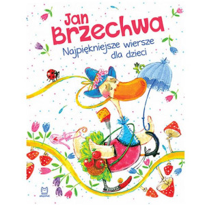 Najpiękniejsze wiersze dla dzieci Brzechwa KS0542