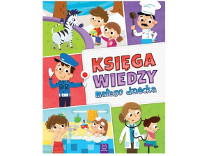 Księga wiedzy małego dziecka. Oprawa twarda KS0237